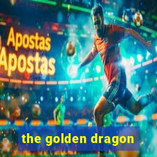 the golden dragon